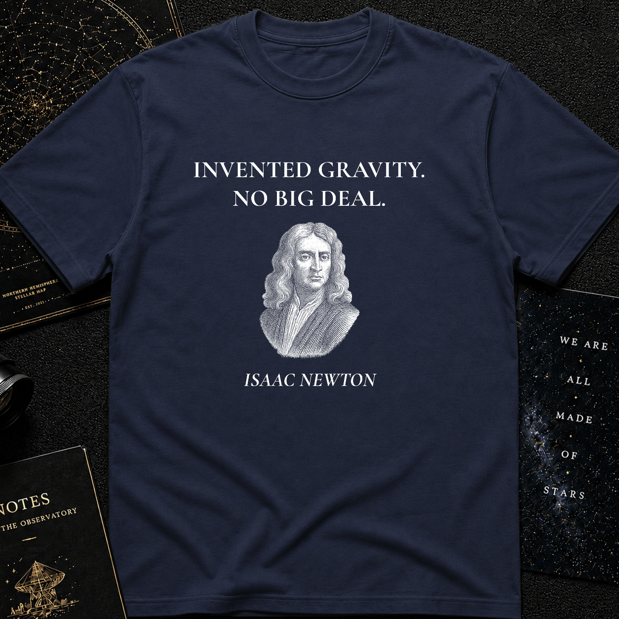 Invented Gravity – Isaac Newton Funny Science T-Shirt