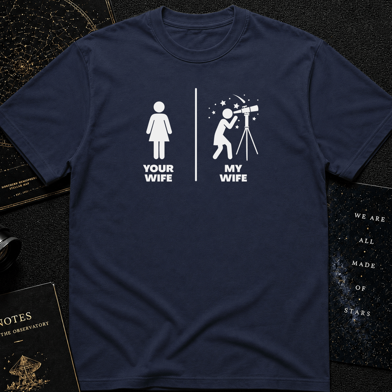 MY Wife is cooler than YOUR Wife (Cosmic Love Shirt)