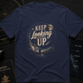 Keep looking UP T-Shirt