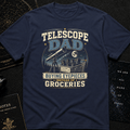 Buying Eyepieces Instead of Groceries Tee