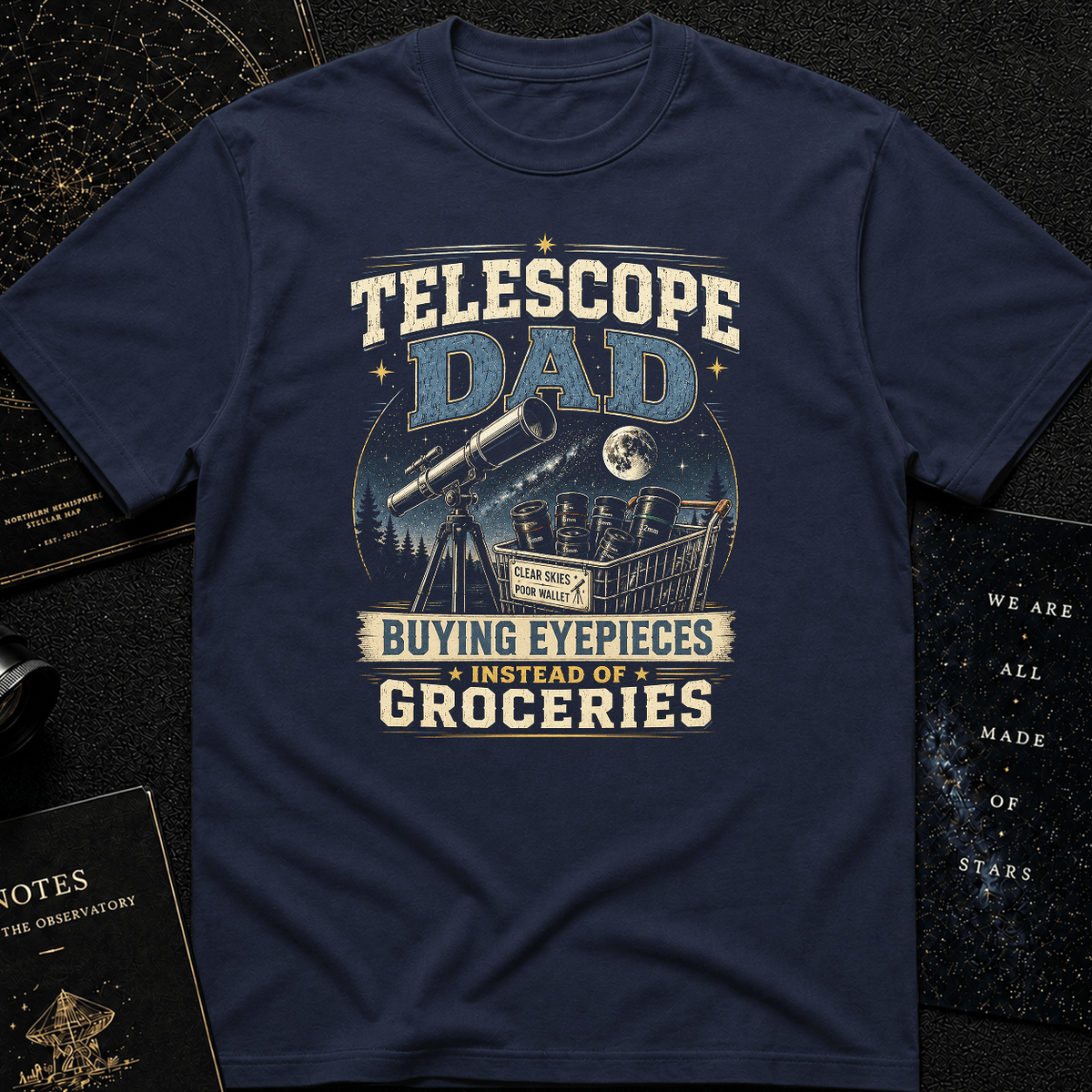 Buying Eyepieces Instead of Groceries Tee
