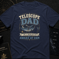 Telescope Dad, Awake at 2AM T-Shirt