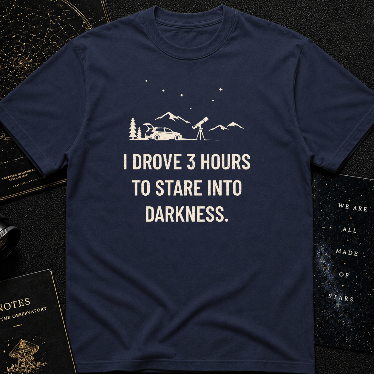 I Drove 3 Hours T-Shirt