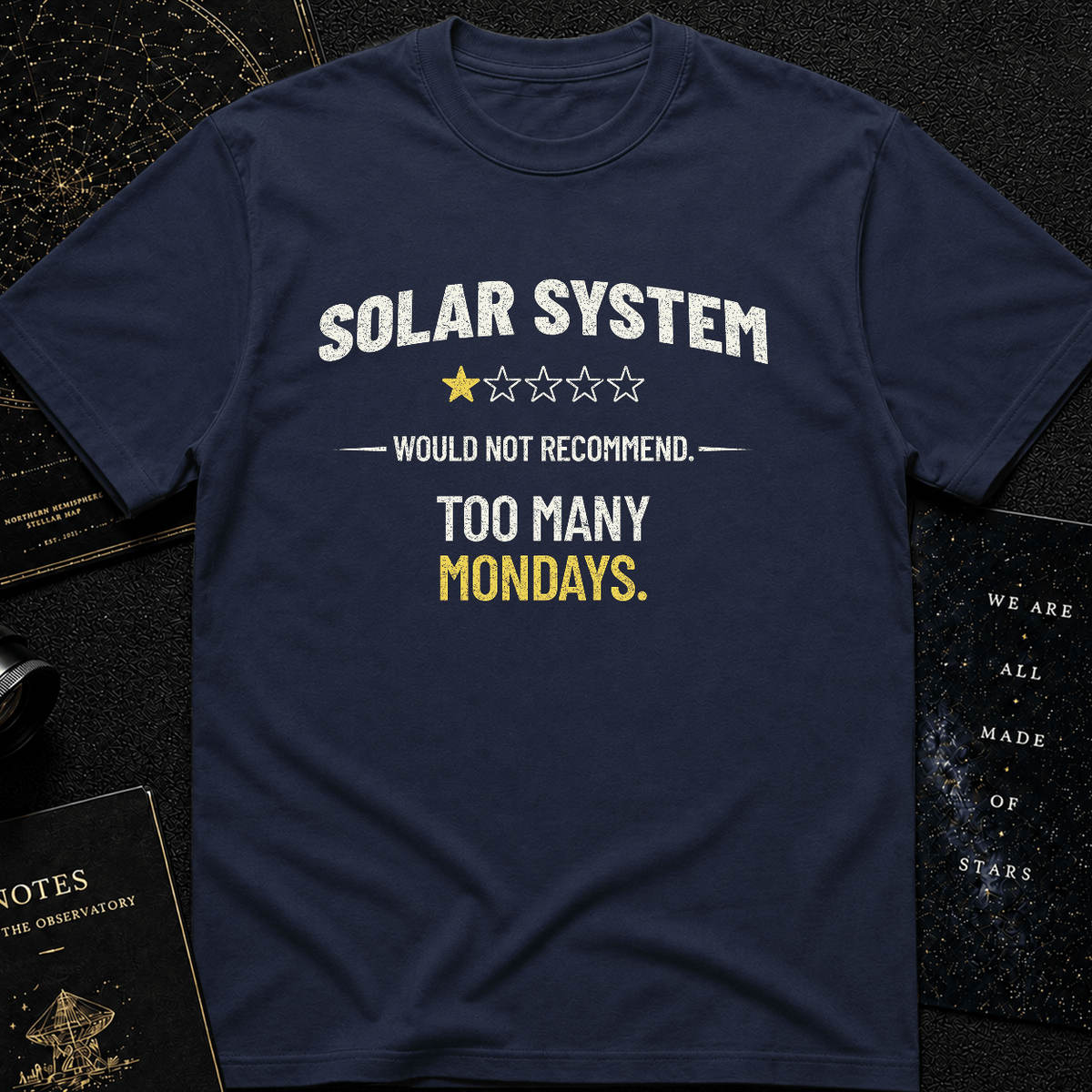 Too Many Mondays T-Shirt