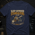 Sleep-Deprived Stargazers Club T-Shirt