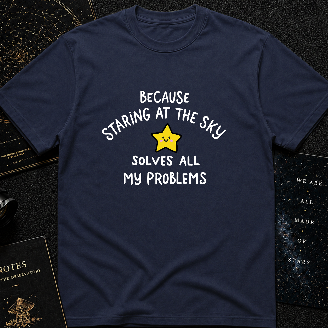 Staring at the Sky Solves All My Problems T-Shirt