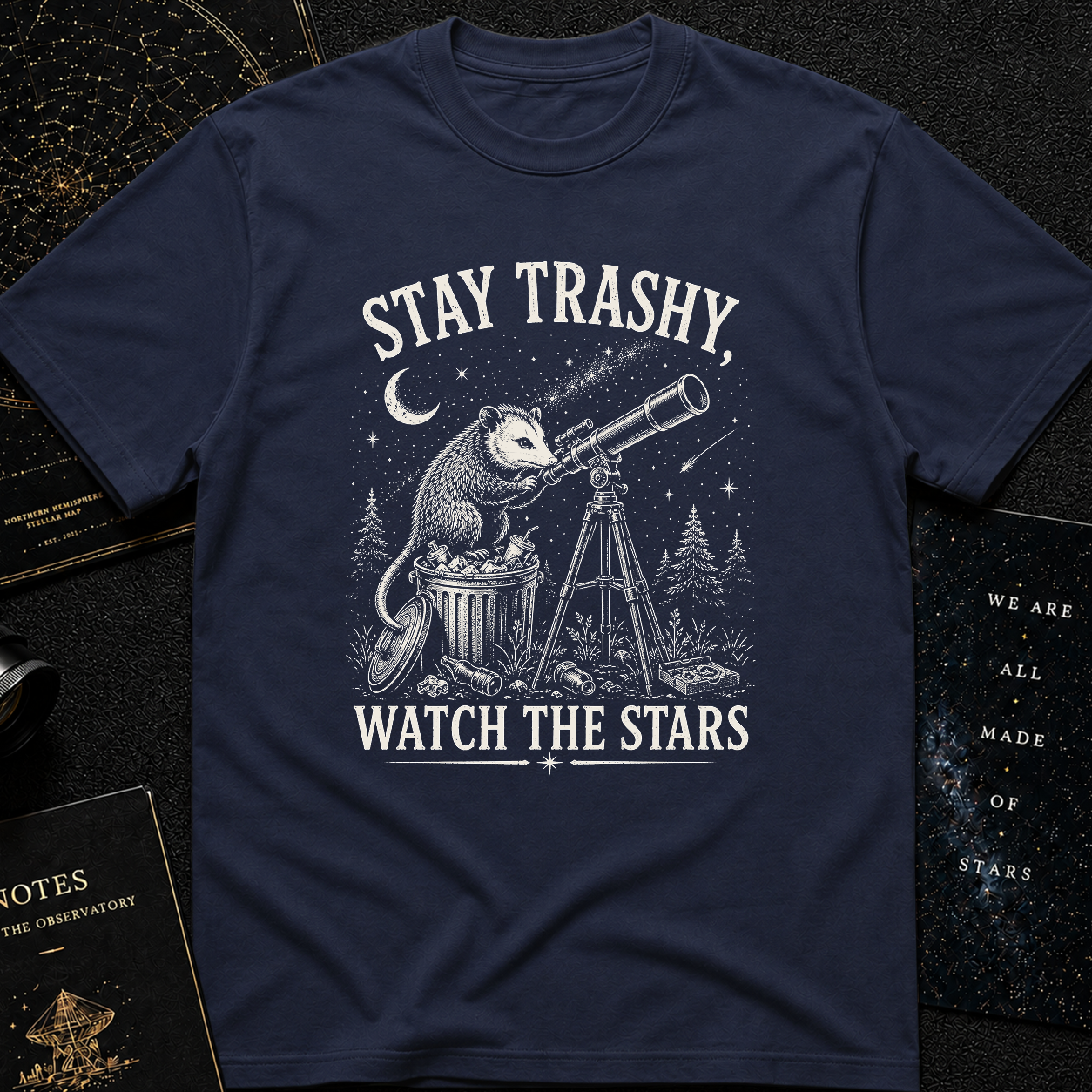 Stay trashy, watch the stars