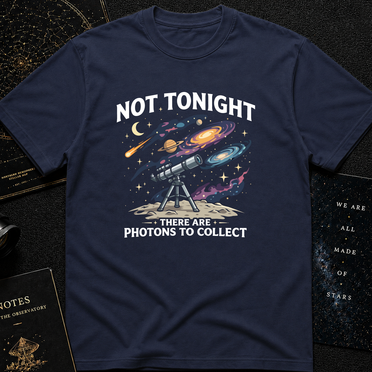Not Tonight. There Are Photons To Collect