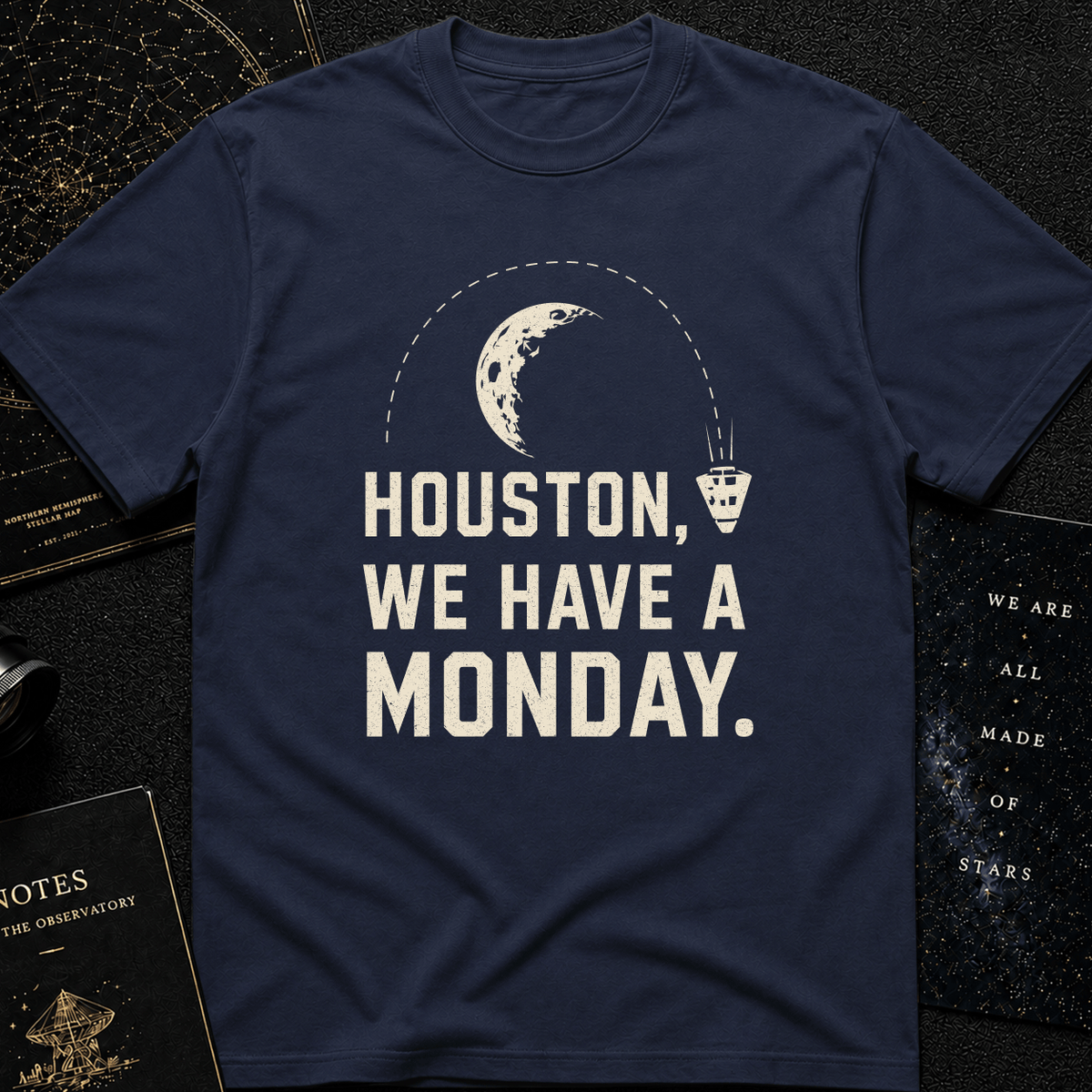 HOUSTON, WE HAVE A MONDAY!