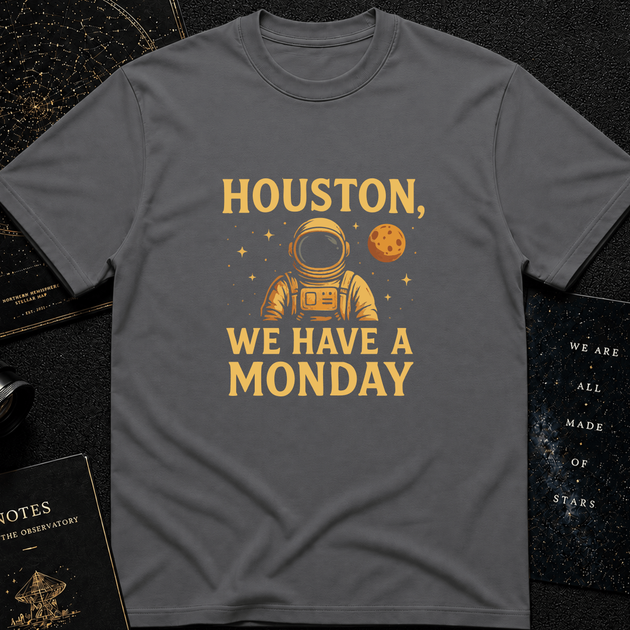 We Have a Monday T-Shirt