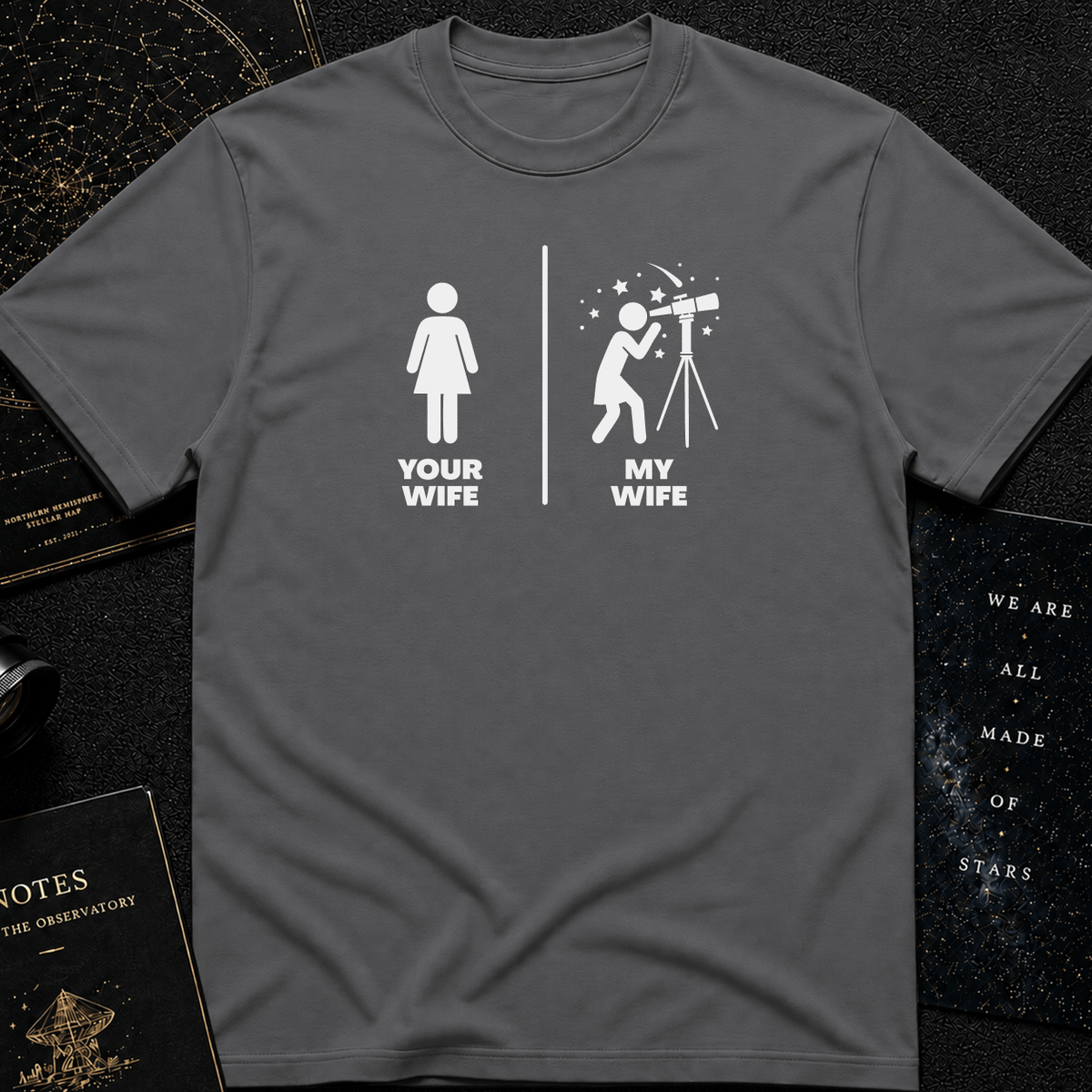 MY Wife is cooler than YOUR Wife (Cosmic Love Shirt)