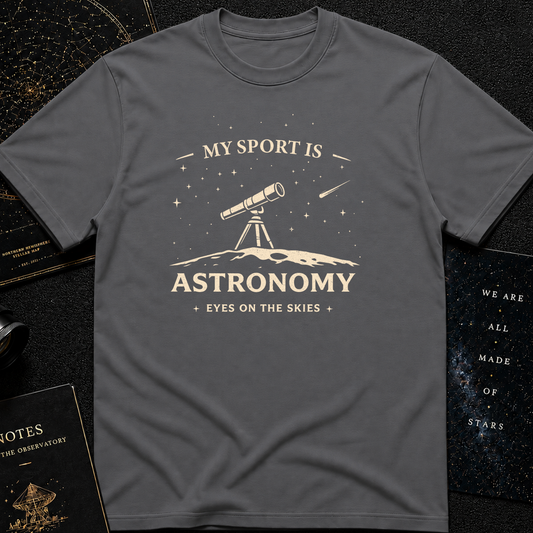My Sport is Astronomy T-Shirt