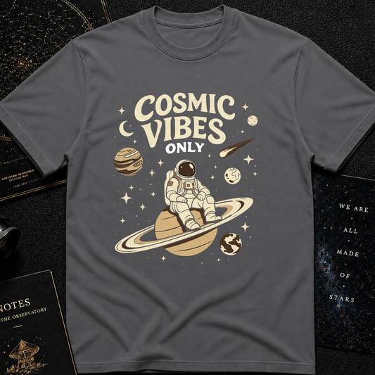 Cosmic Vibes Only