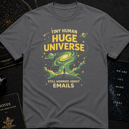 Tiny human huge universe t-shirt