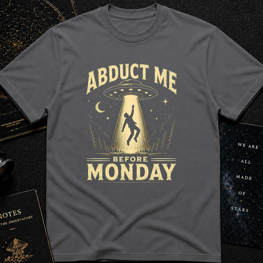 Abduct Me Before Monday
