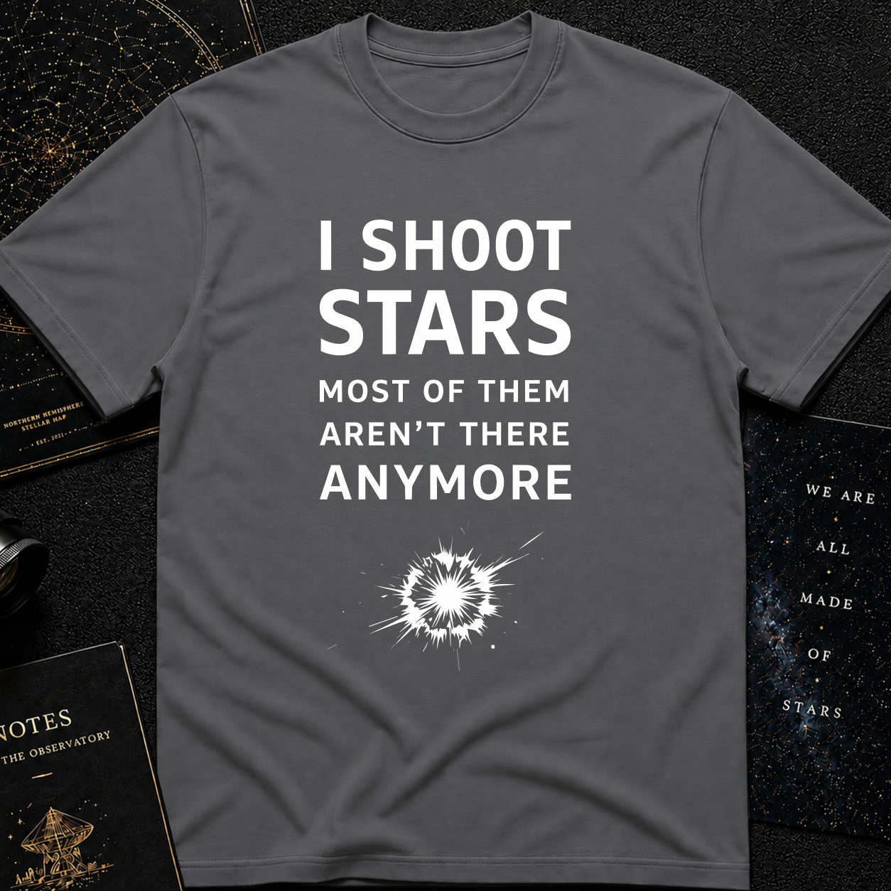 I shoot stars most of them aren't there anymore