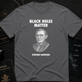 Black Holes Matter T-Shirt