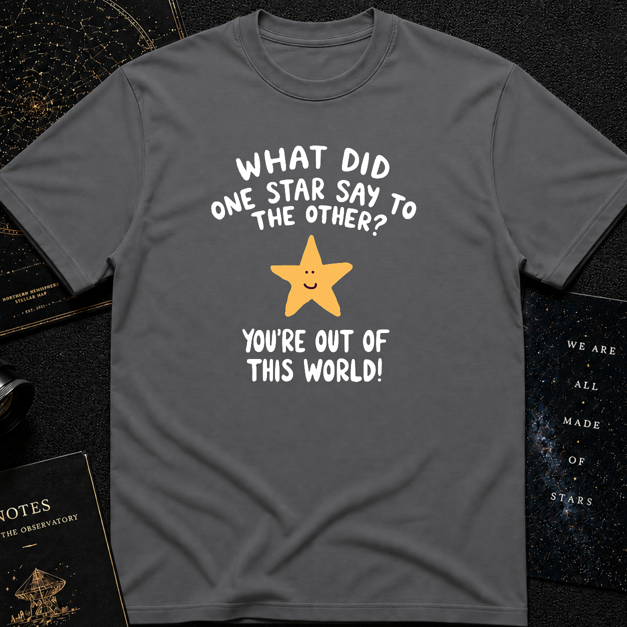 You’re Out of This World!
