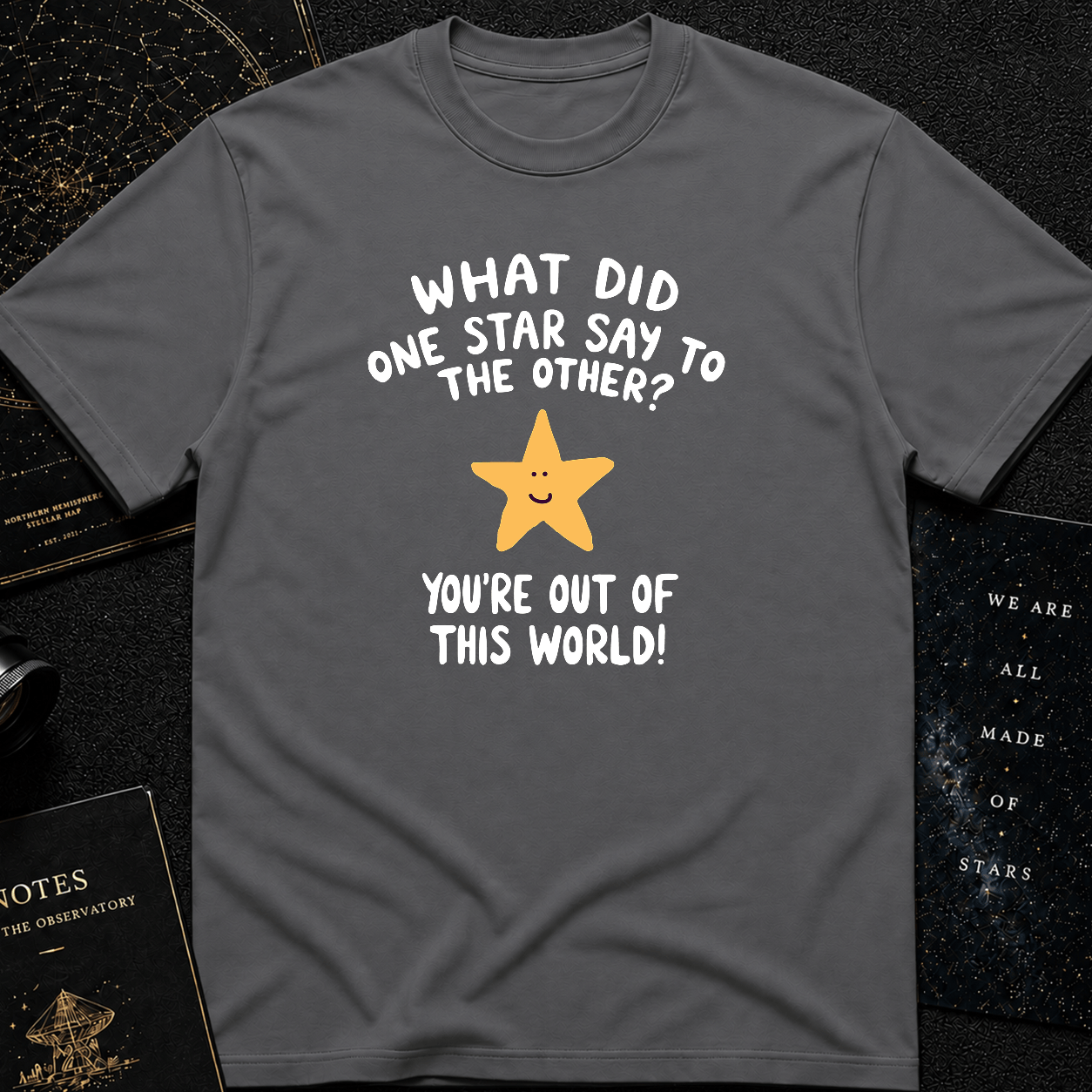 You’re Out of This World!