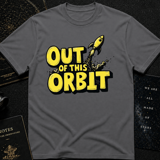 OUT OF THIS ORBIT