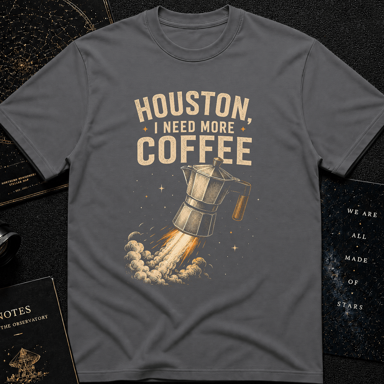 HOUSTON I NEED MORE COFFEEEEE