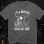 Stay trashy, watch the stars