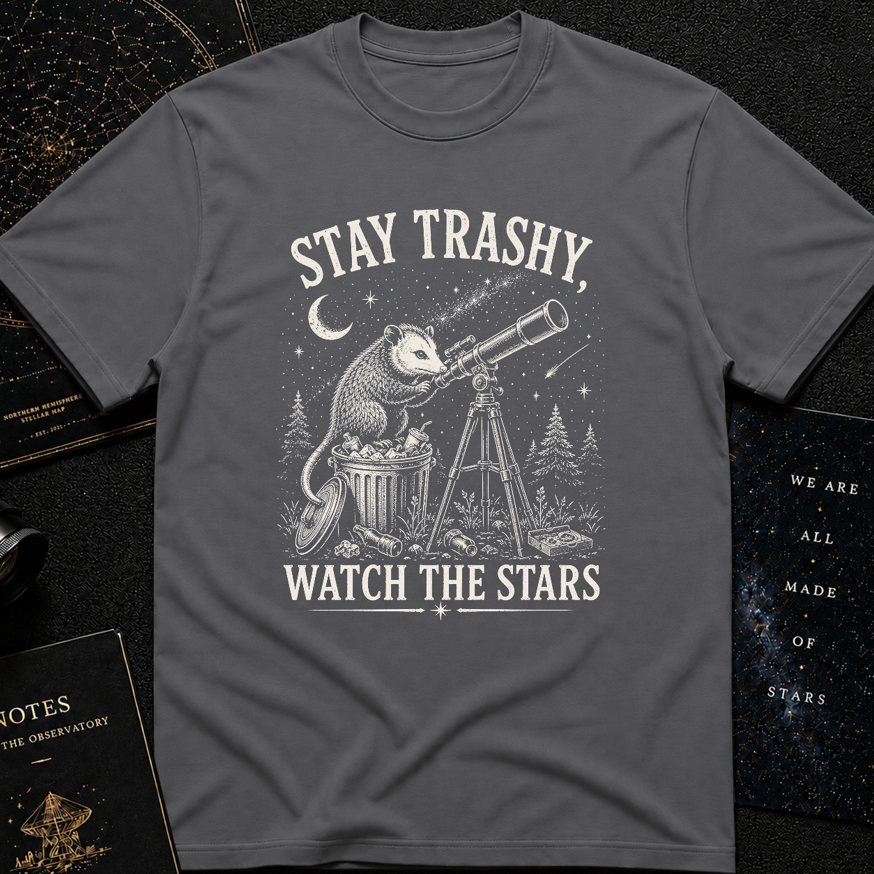 Stay trashy, watch the stars