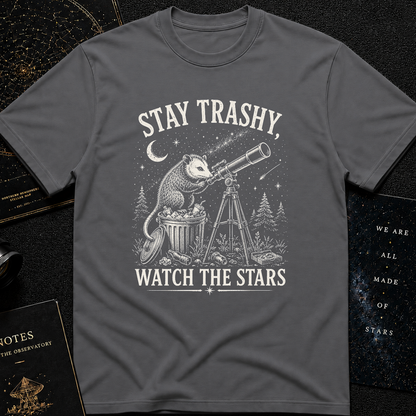 Stay trashy, watch the stars