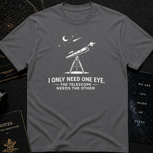 I Only Need One Eye