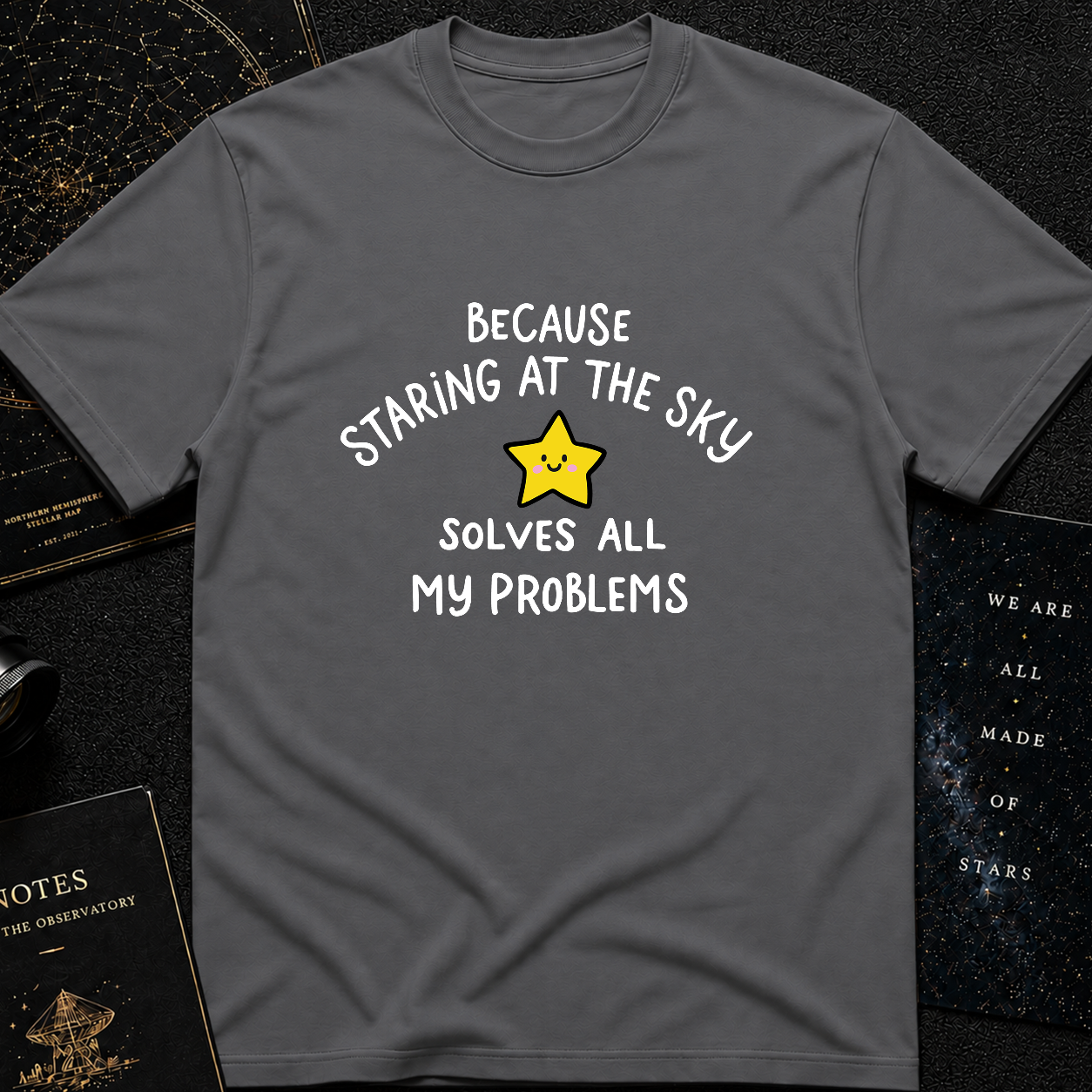 Staring at the Sky Solves All My Problems T-Shirt