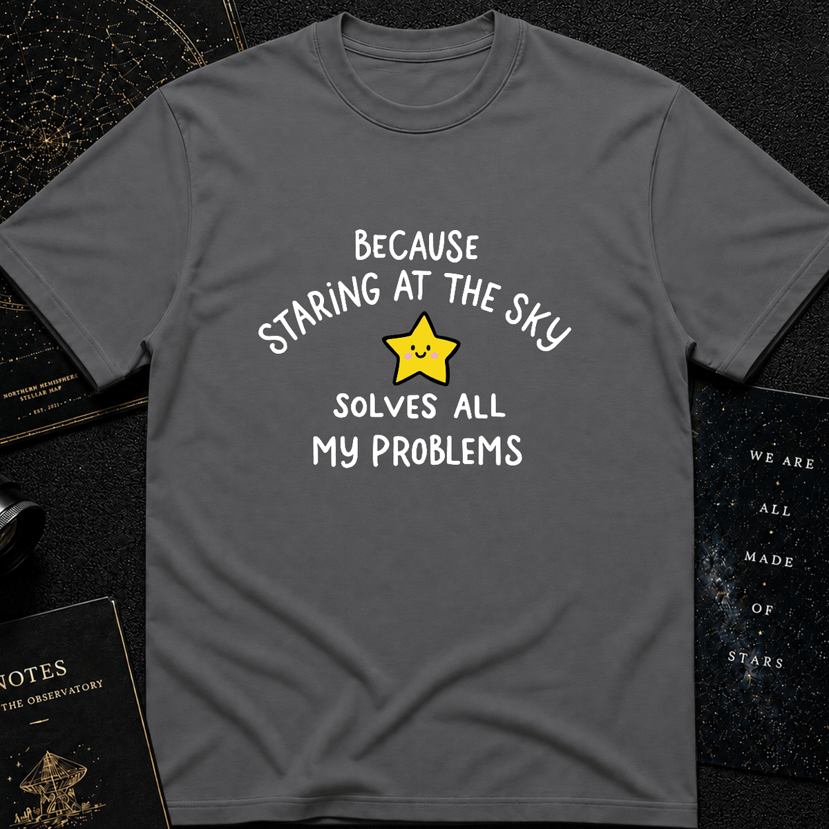 Staring at the Sky Solves All My Problems T-Shirt
