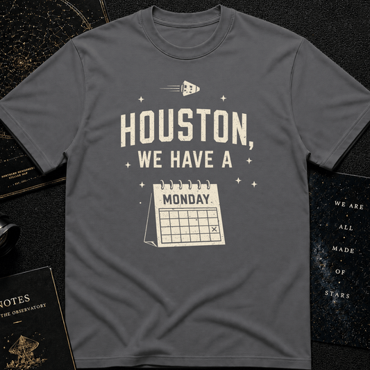 HOUSTON, WE HAVE A MONDAY